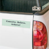 Conceive. Geloof me. Bereik! Bumpersticker (Op Truck)