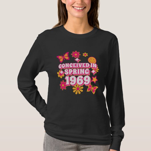 Conceived in Spring 1969 1970 Born Edition T-shirt (Voorkant)