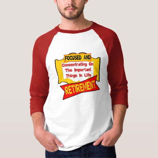 Concentratie op pensionering t-shirt (Voorkant)