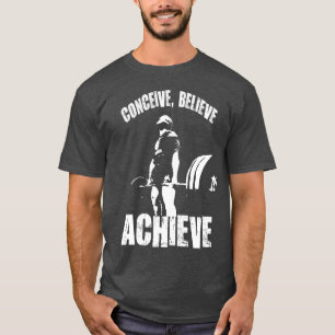 Concept, geloof, realiseer - Motivatie resultaat T-shirt