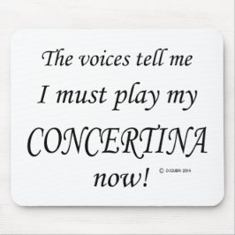 Concertina Voices zegt dat je moet spelen Muismat