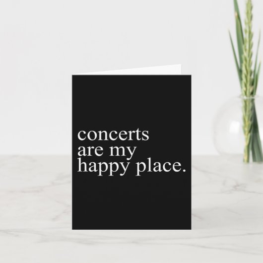 Concerts Are My Happy Place Funny Concerts Lover M Kaart (Voorkant)