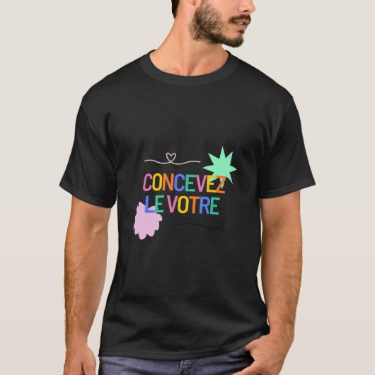 Concevez le votre t-shirt (Voorkant)