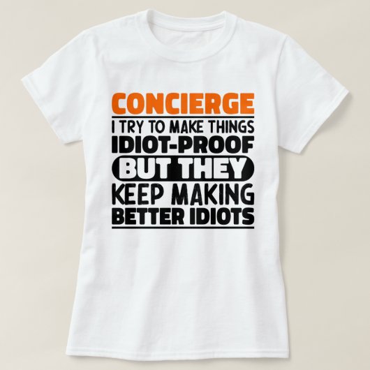 Conciërge Ik Probeer Dingen Grappig Te Maken Moppe T-shirt (Design voorkant)