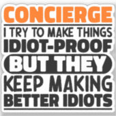 Conciërge Ik probeer dingen grappig te maken, zegg Sticker (Voorkant)