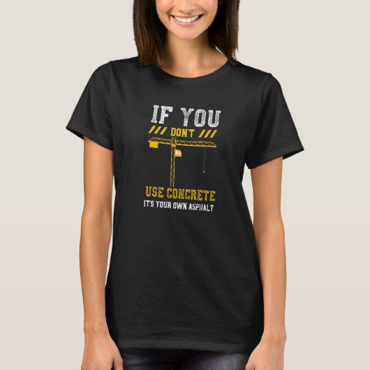 Concreet als u geen Concrete I-constructie gebruik T-shirt (Voorkant)