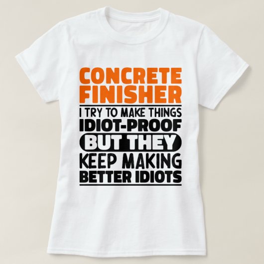 Concrete afwerkmachine Ik probeer dingen grappig t T-shirt (Design voorkant)