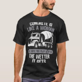 Concrete builder's saying with truck for construct t-shirt (Voorkant)