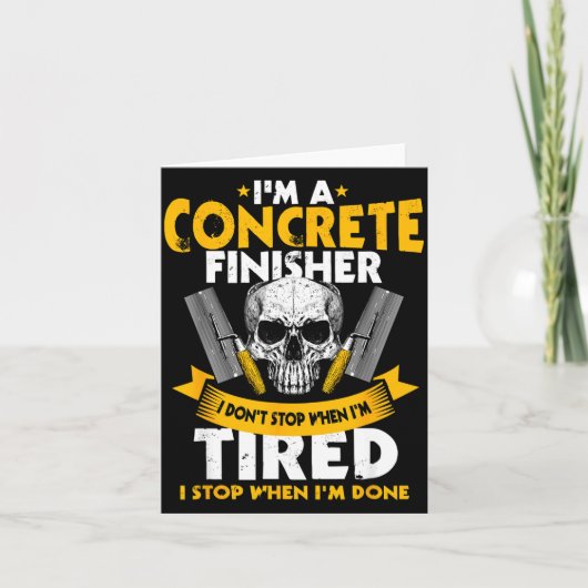Concrete Finisher I Don't Stop When I'm Tired Ceme Kaart (Voorkant)