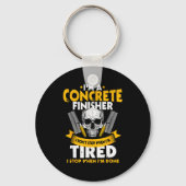 Concrete Finisher I Don't Stop When I'm Tired Ceme Sleutelhanger (Voorkant)