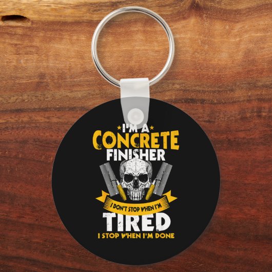 Concrete Finisher I Don't Stop When I'm Tired Ceme Sleutelhanger (Voorkant)