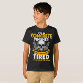 Concrete Finisher I Don't Stop When I'm Tired Ceme T-shirt (Voorkant volledig)