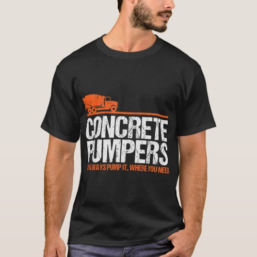 Concrete Pump Funny Pumper Trucker Gift Idea T-shirt (Voorkant)