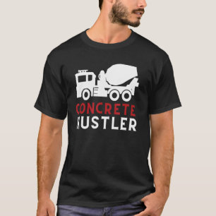 Concrete Pump Operator & Concrete Worker Finisher T-shirt