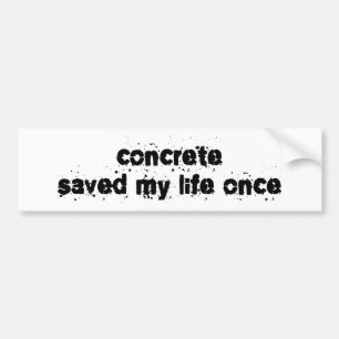 Concrete redde mijn leven eens bumpersticker
