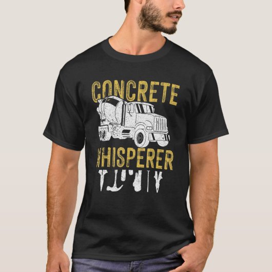 Concrete Whisperer Construction Laborker Cem T-shirt (Voorkant)