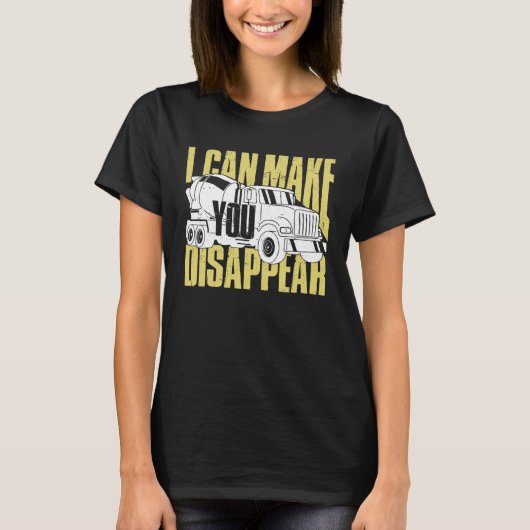 Concrete Worker I Can Make You Disappear T-shirt (Voorkant)