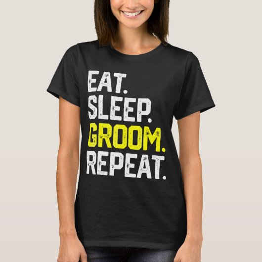 Concurrerende Dog Grooming Pet Love EAT SLEEP GROO T-shirt (Voorkant)