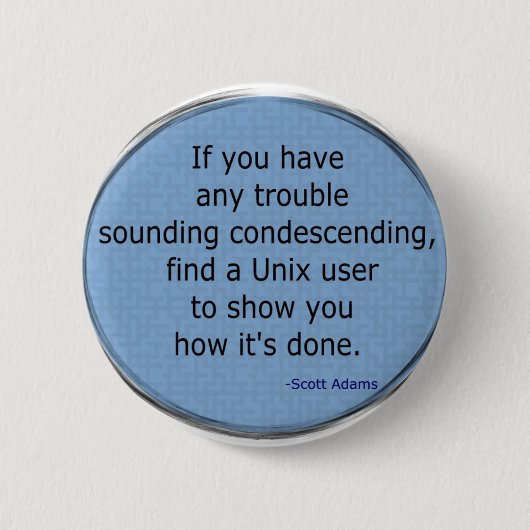 Condescending Unix - Scott Adams Ronde Button 5,7 Cm (Voorkant)