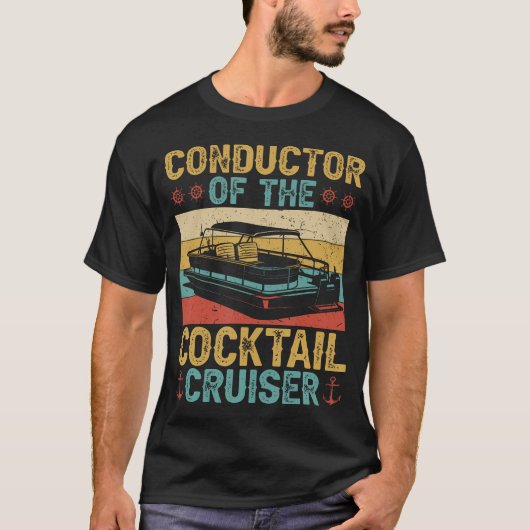 Conductor Cocktail Cruiser Boating Captain Pontoon T-shirt (Voorkant)