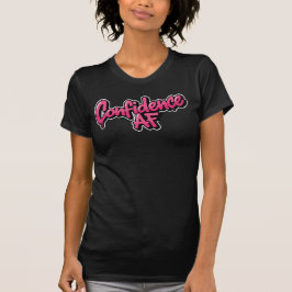 Confidence AF — Krachtige Roze Street-Style Kracht T-shirt