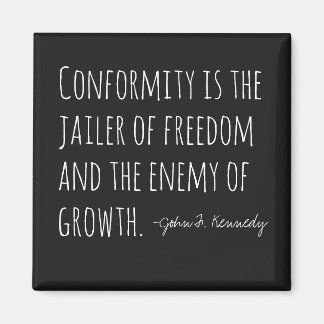 Conformity is the Enemy  Magneet
