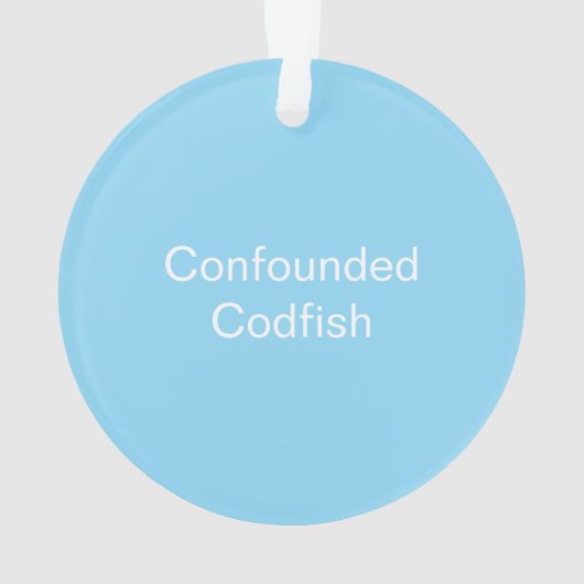 Confounded Codfish Ornament (achterkant)