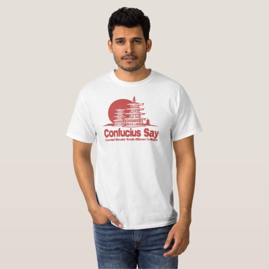Confucius Zeg Funny T Shirt (Voorkant volledig)