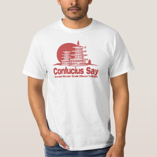 Confucius Zeg Funny T Shirt (Voorkant)