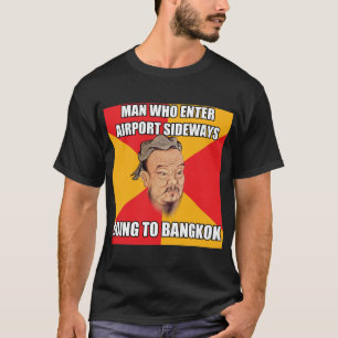 Confucius Zeg tegen Bangkok T-shirt