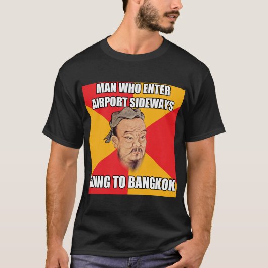 Confucius Zeg tegen Bangkok T-shirt (Voorkant)