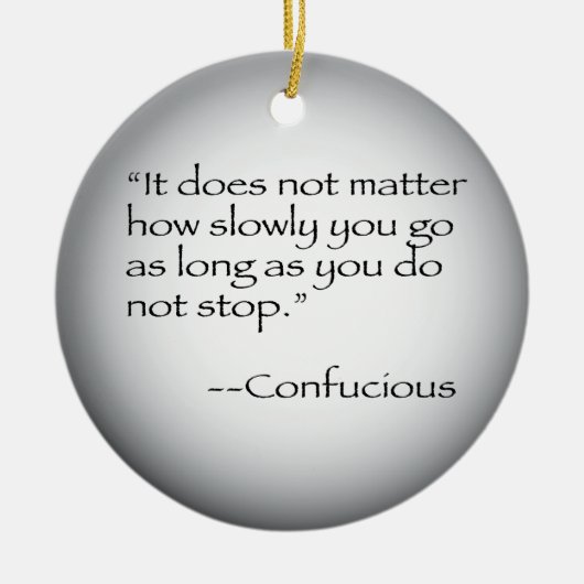 Confucous Quote Keramisch Ornament (Voorkant)
