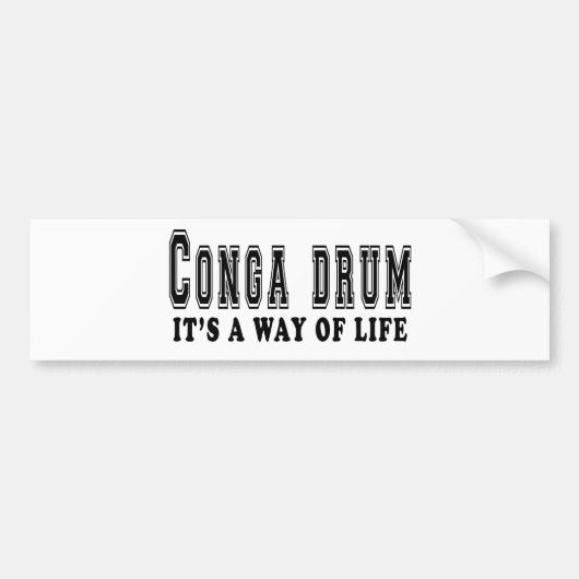 Conga drum Het is een manier van leven Bumpersticker (Voorkant)
