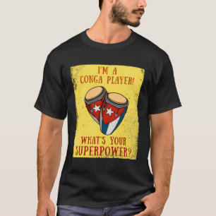 Conga Tumbadora Cubaanse drums Conguero Drummer Ti T-shirt