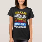 Congolese DR Congo Flag Its A Congolese Thing T-shirt (Voorkant)