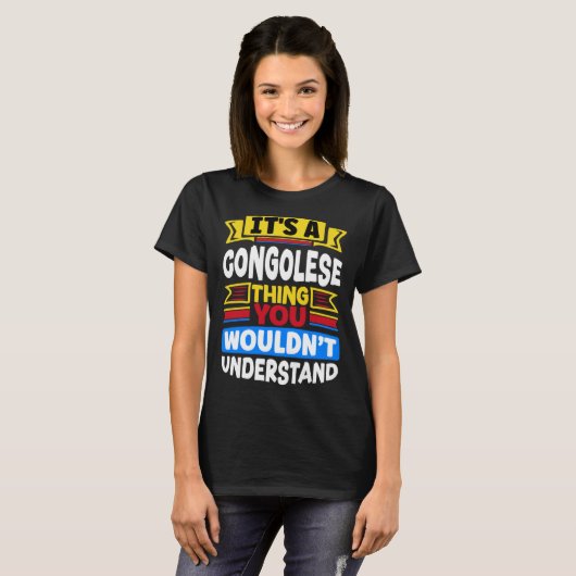 Congolese DR Congo Flag Its A Congolese Thing T-shirt (Voorkant volledig)
