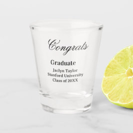 Congrats graduation name university name class of  shot glas