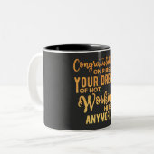 Congratulatie on Pursuing Your Dream Tweekleurige Koffiemok (Voorkant links)