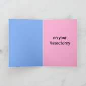 Congratulatie on your Vasectomy - Funny Feestdagen Kaart (Binnen)