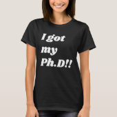 Congratulation  for the PhD graduate T-shirt (Voorkant)