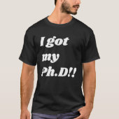 Congratulation for the PhD graduate T-shirt (Voorkant)