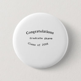 Congratulations graduate name class of 20XX type w Ronde Button 5,7 Cm