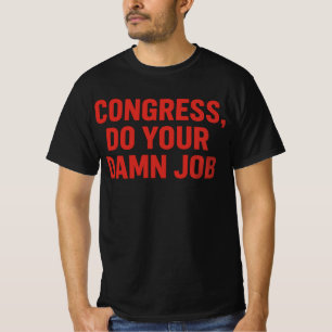 "Congres, Doe Je Verdomde Werk" Federale Unie Ci T-shirt