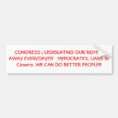 CONGRESS HET LEGGEN VAN ONZE RECHTEN OM DE DAG... BUMPERSTICKER (Voorkant)