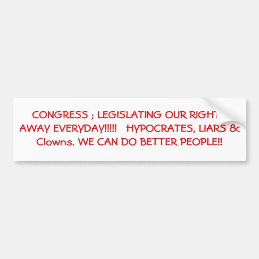 CONGRESS HET LEGGEN VAN ONZE RECHTEN OM DE DAG... BUMPERSTICKER (Voorkant)