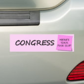 CONGRESS PINK SLIP BUMPERSTICKER (Op auto)