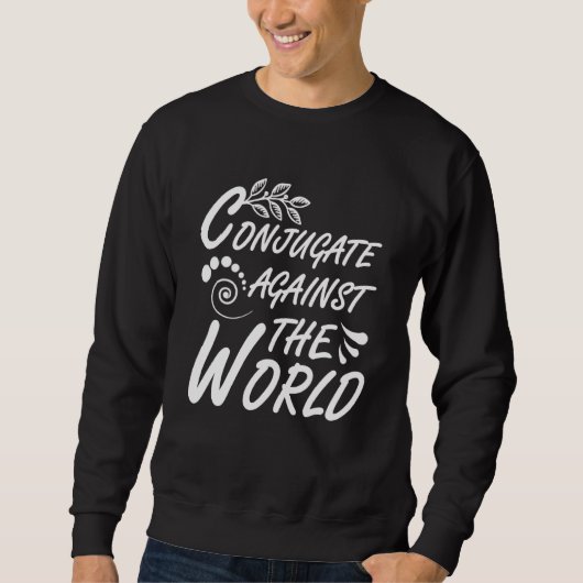 Conjugate Against The World 10 Trui (Voorkant)