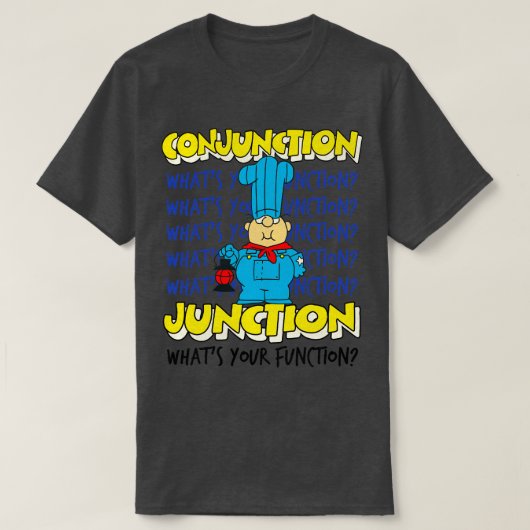 Conjunction Junction T-shirt (Design voorkant)
