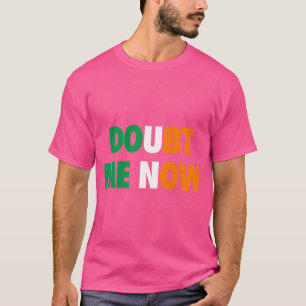 Conor McGregor twijfelt nu aan mij T-shirt