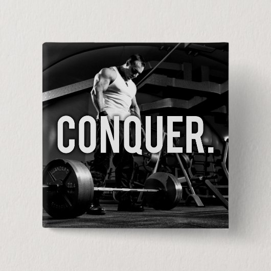 CONQUER - "Body building" Workout Motivatie Vierkante Button 5,1 Cm (Voorkant)